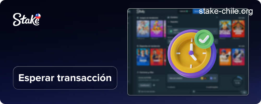 Espere a realizar la transacción en Stake Chile